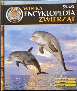 Wielka encyklopedia zwierząt. Ssaki. Tom 3