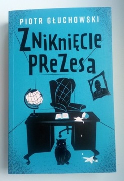 Zniknięcie Prezesa.  Piotr Głuchowski.  Okazja! 