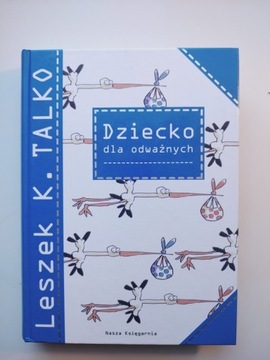 Dziecko dla odważnych - Leszek Talko