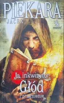 Ja Inkwizytor Głód i Pragnienie Jacek Piekara