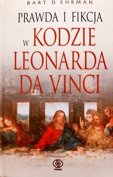 Prawda i fikcja w kodzie Leonarda da Vinci -"NOWA"