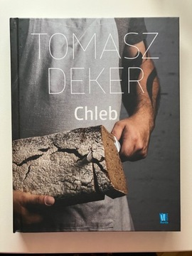 Chleb. Tomasz Deker