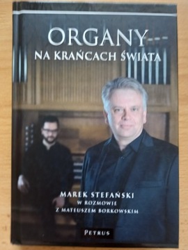 Organy na krańcach świata - Marek Stefański