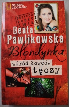 Blondynka wśród łowców tęczy - Beata Pawlikowska