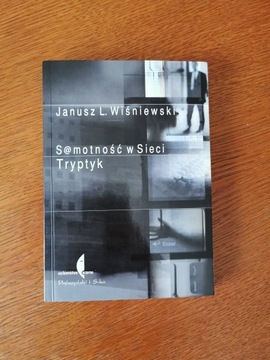 SAMOTNOŚĆ W SIECI TRYPTYK-J.L. WIŚNIEWSKI