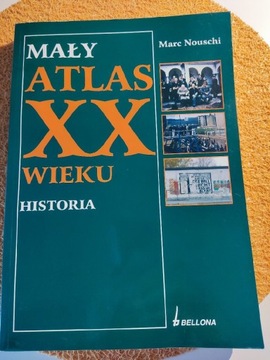 Mały atlas XX wieku - M Nouschi