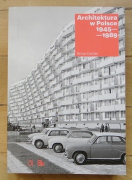 A. Cymer Architektura w Polsce 1945-1989 wydanie 1