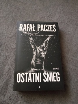 Ostatni śnieg Rafał Pacześ