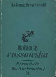 RZECZ RUSSOWSKA O PISARSTWIE MARII DABROWSKIEJ