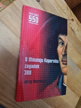 O Mikołaju Koperniku zagadek 300 - Jerzy Marchewka