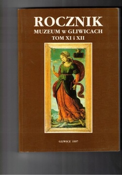 Rocznik muzeum w Gliwicach nr XI i XII