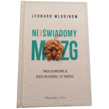 NIEŚWIADOMY MÓZG Leonard Mlodinow (stan jak NOWY)