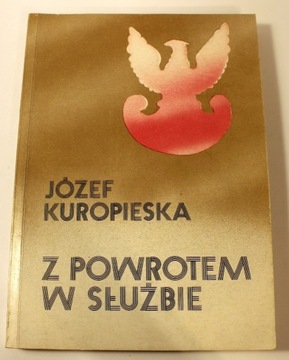 Z powrotem w służbie Józef Kuropieska