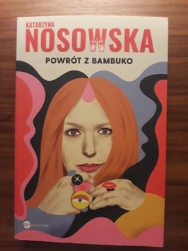 Powrót z Bambuko. K. Nosowska