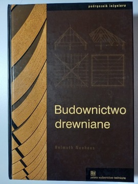 Budownictwo drewniane Helmuth Neuhaus Podręcznik