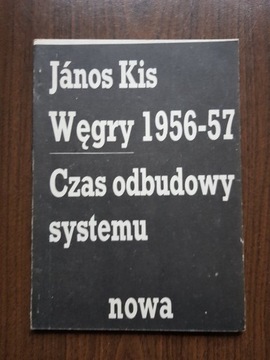 Janos Kis - Węgry 1956-57