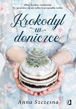 KROKODYL W DONICZCE - Anna Szczęsna