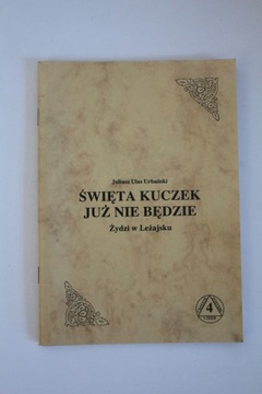 Święta Kuczek nie będzie. Żydzi w Leżajsku