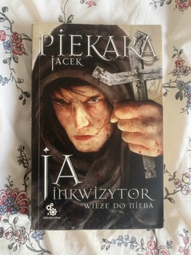 Ja i inkwizytor wieża do nieba J. Piekara