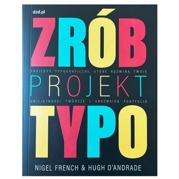 Nigel French, Hugh D'Andrade Zrób projekt typo