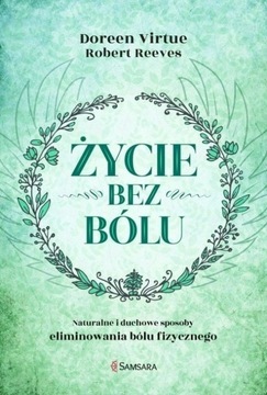 Życie bez bólu - Doreen Virtue NOWA