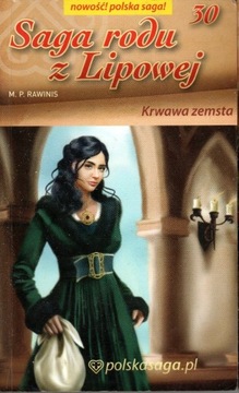 M. P. Rawinis Saga rodu z Lipowej - Krwawa zemsta