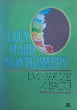 Lucy Maud Montgomery - Dziewczę z sadu - 1989