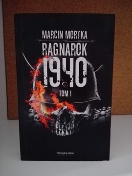 "Ragnarok 1940" tom 1 Marcin Mortka