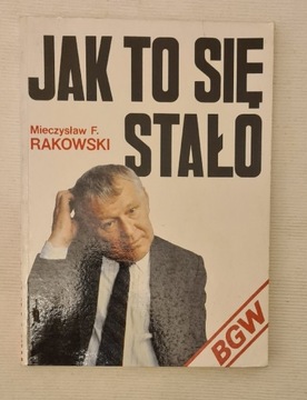 Mieczysław Rakowski - Jak to się stało
