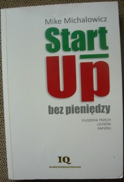 Start Up bez pieniędzy - M. Michalowicz 2013