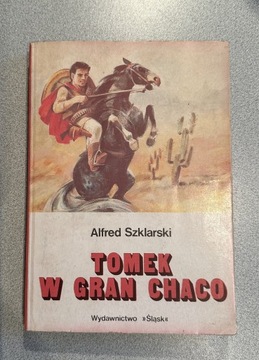 Tomek w Gran Chaco. Alfred Szklarski.