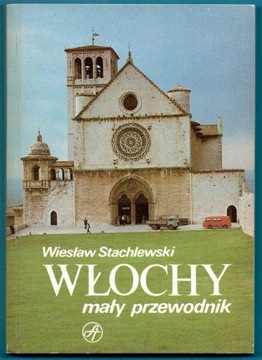 WŁOCHY mały przewodnik Wiesław Stachlewski
