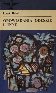 Opowiadania Odeskie I Inne - Izaak Babel. 1973.