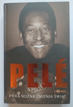 Pele. Piłka nożna zmienia świat. I Brian Winter