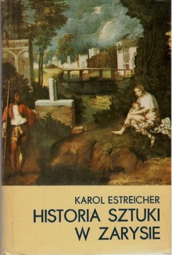 Karol Estreicher - Historia sztuki w zarysie