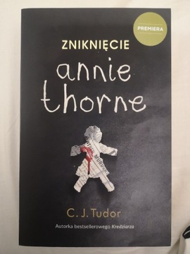 Zniknięcie Annie Thorne - C. J. Tudor 