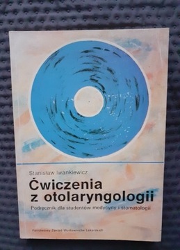 Ćwiczenia z otolaryngologii,S.Iwankiewicz 1991