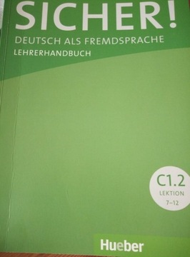 Sicher! Aktuell C1.2 Lehrerhandbuch (Lektion 7-12)