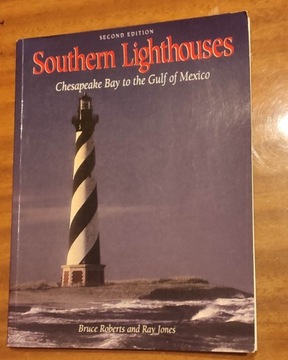 SOUTHERN LIGHTHOUSES - CHESAPEAKE BAY TO THE GULF