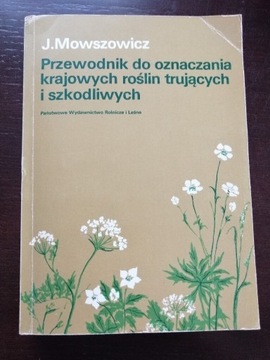 Mowszowicz- Przewodnik  roślin trujących i szkodl 