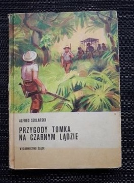 Szklarski Alfred -Przygody Tomka na Czarnym Lądzie