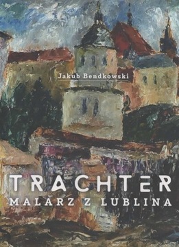 Symcha Trachter MALARZ Lublin Kazimierz nad Wisłą