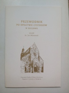 PRZEWODNIK PO OPACTWIE CYSTERSÓW W SULEJOWIE