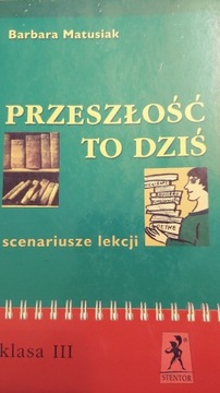 B. Matusiak Przeszłość to dziś