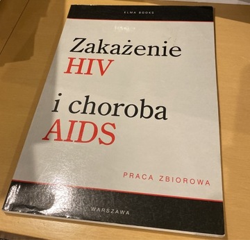 Zakażenie HIV i choroba AIDS Praca zbiorowa