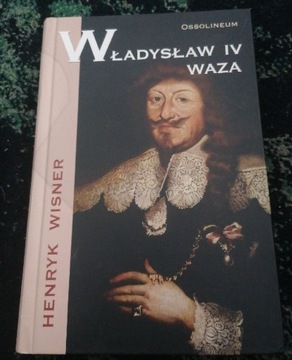 Władysław IV Waza - Henryk Wisner 