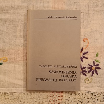 Alf Tarczyński - Wspomnienia oficera pierwszej 