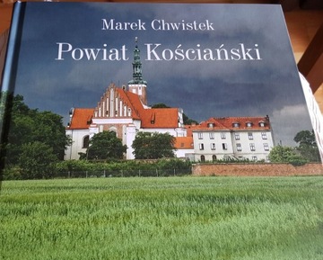 piękny album Marek Chwistek - Powiat Kościański