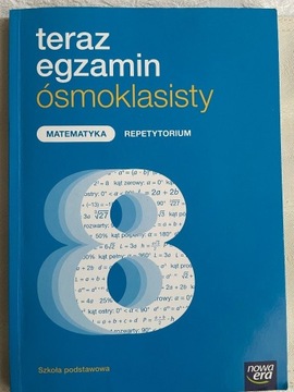 Teraz egzamin ósmoklasisty Matematyka