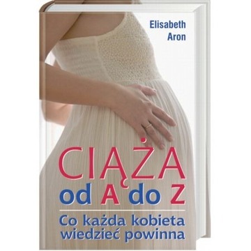 Ciąża od A do Z Aron Elisabeth